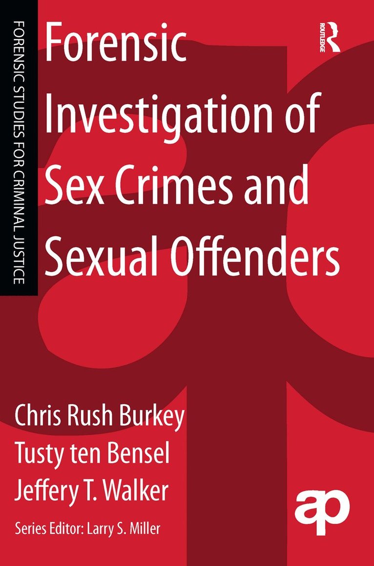 Forensic Investigation of Sex Crimes and Sexual Offenders 1