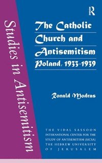 bokomslag The Catholic Church and Antisemitism