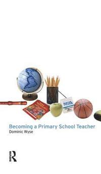 bokomslag Becoming a Primary School Teacher