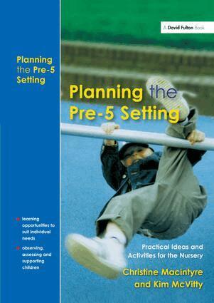 Christine Macintyre, Kim McVitty - Planning the Pre-5 Setting, Inbunden