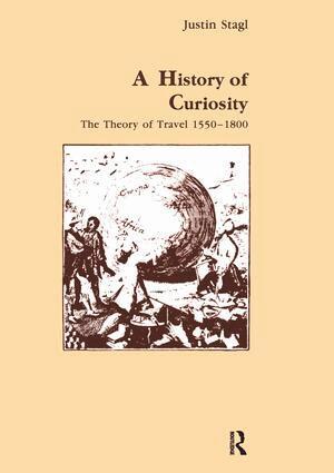 Justin Stagl - History of Curiosity, Inbunden