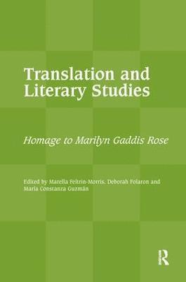 Marella Feltrin-Morris, Deborah Folaron, Maria Constanza Guzmán, Maria Constanza Guzman - Translation and Literary Studies, Inbunden