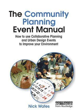 Nick Wates, John Thompson - Community Planning Event Manual, Inbunden