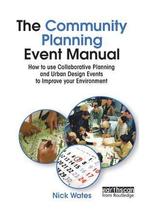 Nick Wates, John Thompson, UK) Wates, Nick (Nick Wates Associates - Community Planning Event Manual, Inbunden