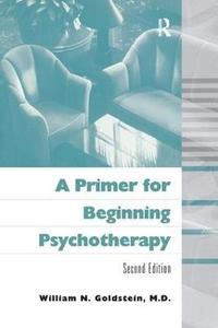 bokomslag A Primer for Beginning Psychotherapy