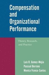 bokomslag Compensation and Organizational Performance