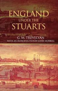 bokomslag England Under the Stuarts: Reissued Edition