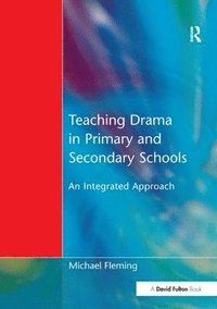bokomslag Teaching Drama in Primary and Secondary Schools