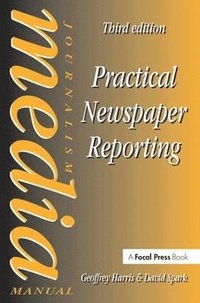 bokomslag Practical Newspaper Reporting
