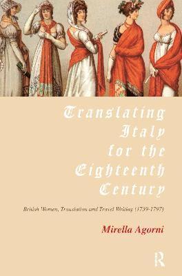 bokomslag Translating Italy for the Eighteenth Century