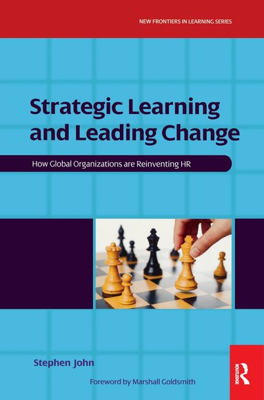 Stephen John - Strategic Learning and Leading Change, Inbunden
