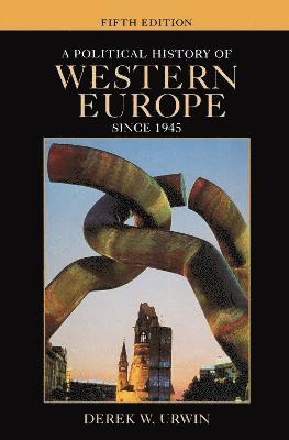 A Political History of Western Europe Since 1945 1