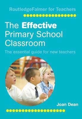 Joan Dean - Effective Primary School Classroom, Inbunden
