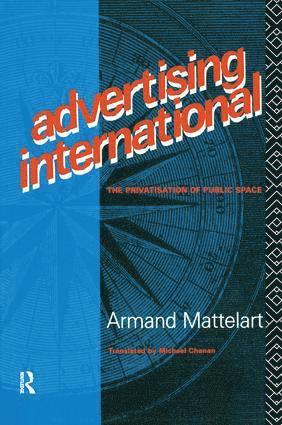 Armand Mattelart - Advertising International, Inbunden