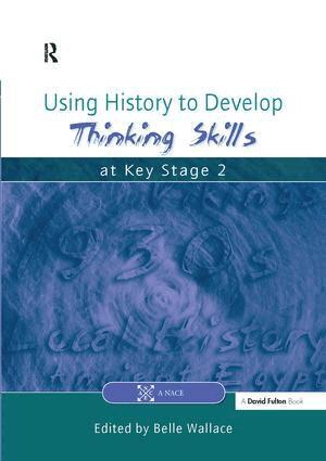 Belle Wallace - Using History to Develop Thinking Skills at Key Stage 2, Inbunden