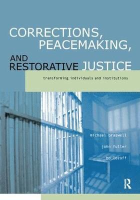 Corrections, Peacemaking and Restorative Justice 1