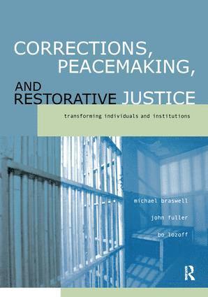 Corrections, Peacemaking and Restorative Justice 1