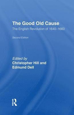 Edmund Dell, Christopher Hill - Good Old Cause, Inbunden