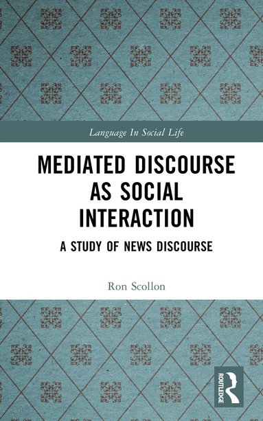 Ron Scollon - Mediated Discourse as Social Interaction, Inbunden