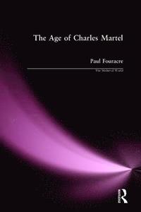 bokomslag The Age of Charles Martel