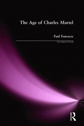 Paul Fouracre - Age of Charles Martel, Inbunden