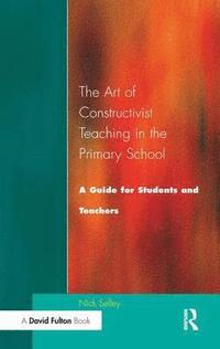 bokomslag Art of Constructivist Teaching in the Primary School