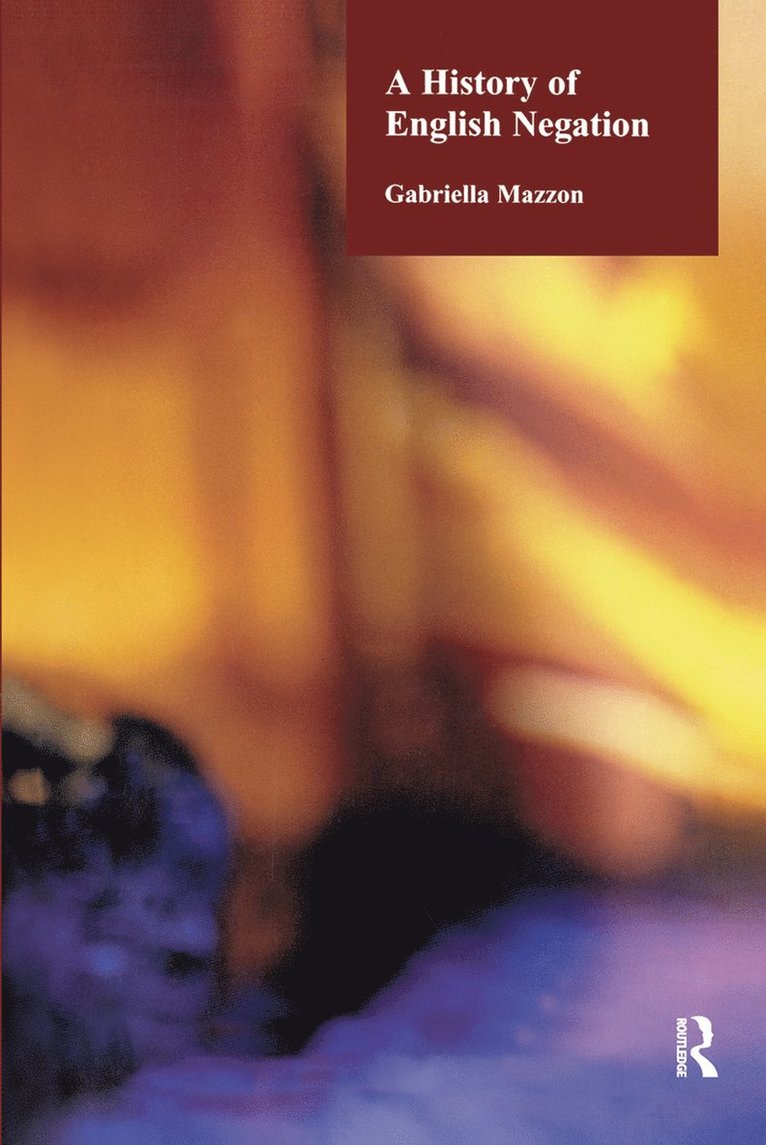 Gabriella Mazzon - History of English Negation, Inbunden