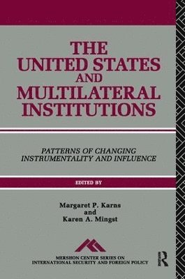 The United States and Multilateral Institutions 1
