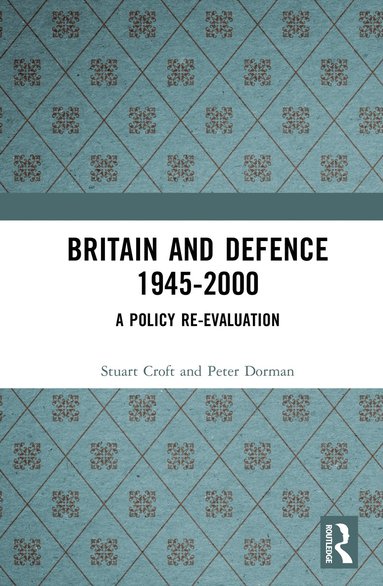 bokomslag Britain and Defence 1945-2000