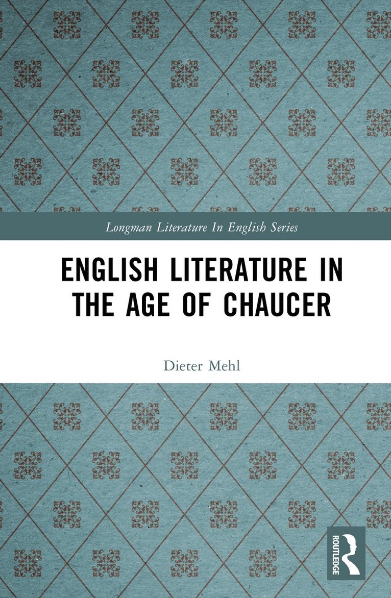 Dieter Mehl - English Literature in the Age of Chaucer, Inbunden