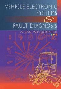 bokomslag Vehicle Electronic Systems and Fault Diagnosis