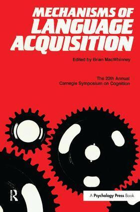 Brian MacWhinney - Mechanisms of Language Acquisition, Inbunden