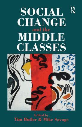 Tim Butler, Mike Savage - Social Change And The Middle Classes, Inbunden