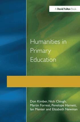 Don Kimber, Nick Clough, Martin Forrest, Penelope Harnett, Ian Menter, Elizabeth Newman - Humanities in Primary Education, Inbunden