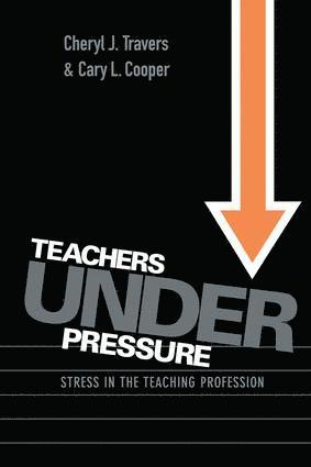 Cary Cooper, Cheryl Travers - Teachers Under Pressure, Inbunden
