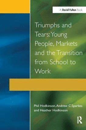 Phil Hodkinson, Heather Hodkinson, Andrew C. Sparkes - Triumphs and Tears, Inbunden