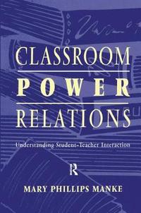 bokomslag Classroom Power Relations