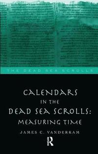 bokomslag Calendars in the Dead Sea Scrolls