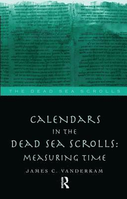 Calendars in the Dead Sea Scrolls
