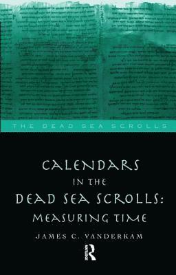 Calendars in the Dead Sea Scrolls 1