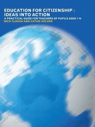 Nick Clough, Cathie Holden - Education for Citizenship: Ideas into Action, Inbunden