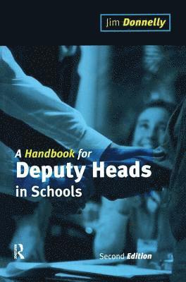 bokomslag A Handbook for Deputy Heads in Schools