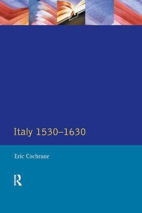 Eric Cochrane - Italy 1530-1630, Inbunden