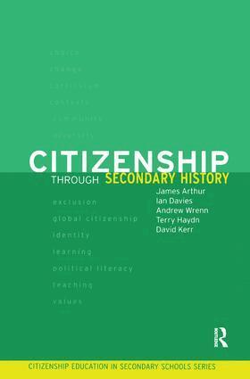 James Arthur, Ian Davies, David Kerr, Andrew Wrenn - Citizenship Through Secondary History, Inbunden