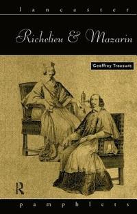 bokomslag Richelieu and Mazarin
