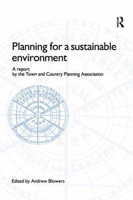 Andrew Blowers - Planning for a Sustainable Environment, Inbunden