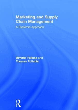 Dimitris Folinas, Thomas Fotiadis - Marketing and Supply Chain Management, Inbunden
