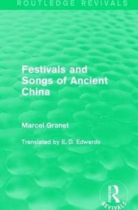 bokomslag Festivals and Songs of Ancient China