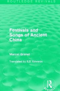 bokomslag Festivals and Songs of Ancient China