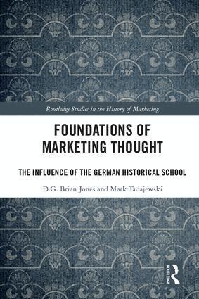 D.G. Brian Jones, Mark Tadajewski - Foundations of Marketing Thought, Inbunden